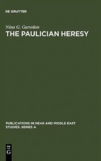 Buy The Paulician Heresy (English, Nina G. Garsoïan) Online at Best Price - BookBajar
