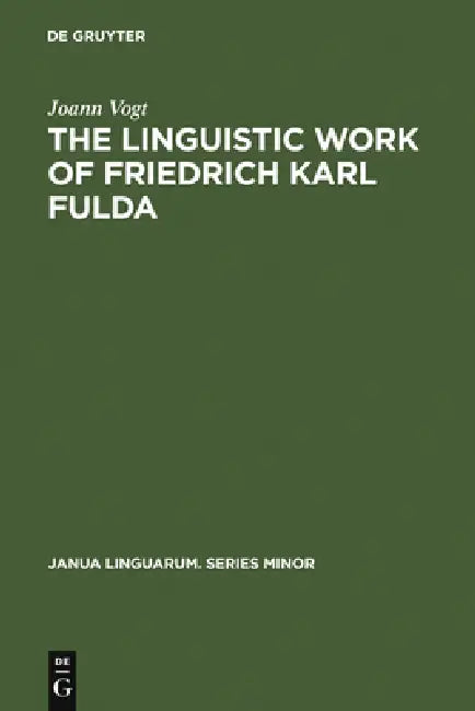 Buy The Linguistic Work of Friedrich Karl Fulda (English, Joann Vogt) Online at Best Price - BookBajar