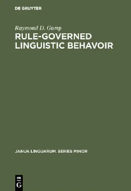 Buy Rule-Governed Linguistic Behavoir (English, Raymond D. Gump) Online at Best Price - BookBajar