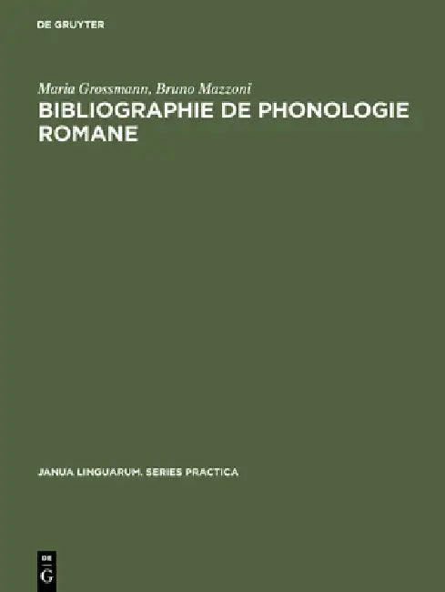 Buy Bibliographie de phonologie romane (English, Maria Grossmann | Bruno Mazzoni) Online at Best Price - BookBajar