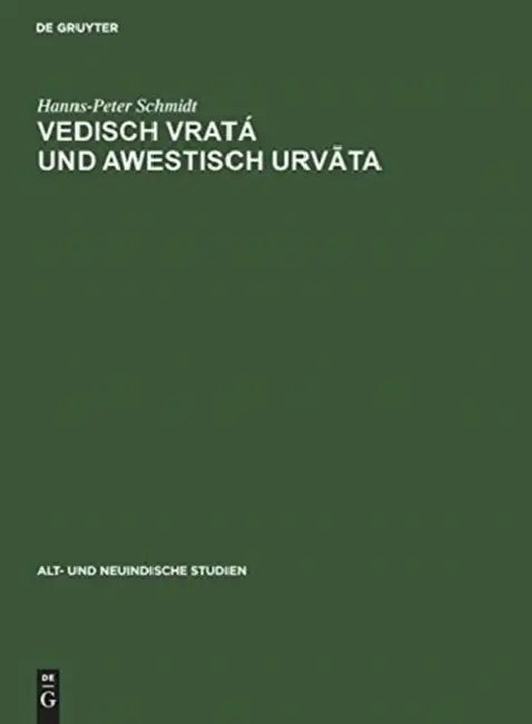 Buy Vedisch vratá und awestisch urvāta (English, Hanns-Peter Schmidt) Online at Best Price - BookBajar