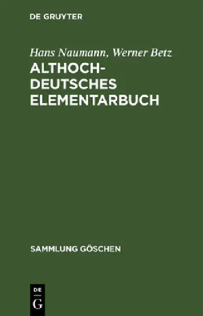 Buy Althochdeutsches Elementarbuch (English, Hans Naumann | Werner Betz) Online at Best Price - BookBajar