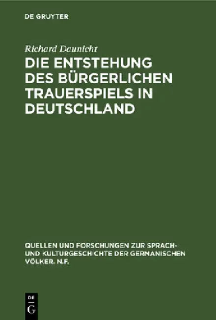 Buy Die Entstehung des bürgerlichen Trauerspiels in Deutschland (English, Richard Daunicht) Online at Best Price - BookBajar