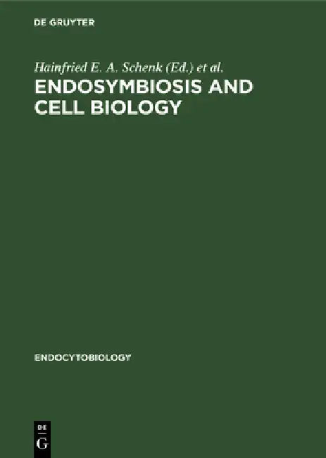 Buy Endosymbiosis and Cell Biology (English, Hainfried E. a. Schenk | Werner Schwemmler) Online at Best Price - BookBajar