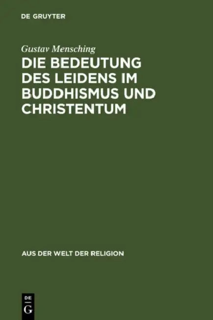 Buy Die Bedeutung des Leidens im Buddhismus und Christentum (English, Gustav Mensching) Online at Best Price - BookBajar