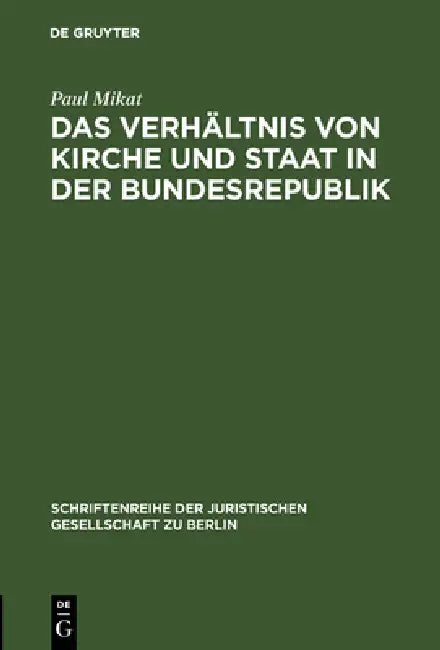 Buy Das Verhältnis Von Kirche Und Staat in Der Bundesrepublik (English, Paul Mikat) Online at Best Price - BookBajar