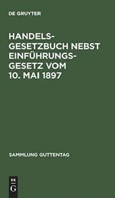 Buy Handelsgesetzbuch Nebst Einfuhrungsgesetz Vom 10. Mai 1897 (English, de Gruyter) Online at Best Price - BookBajar