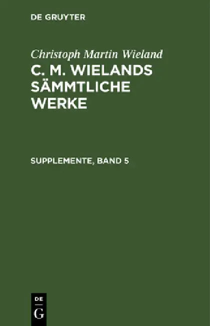 Buy Supplemente, Band 5 (English, Christoph Martin Wieland) Online at Best Price - BookBajar