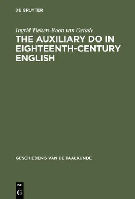 Buy The Auxiliary Do in Eighteenth-Century English (English, Ingrid Tieken-Boon Van Ostade) Online at Best Price - BookBajar