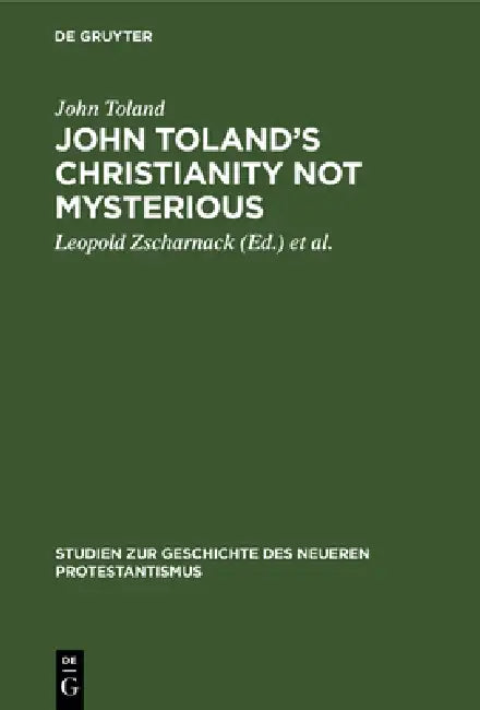 Buy John Toland's Christianity Not Mysterious (English, John Toland | Leopold Zscharnack | Gottfried Wilhelm Leibniz) Online at Best Price - BookBajar