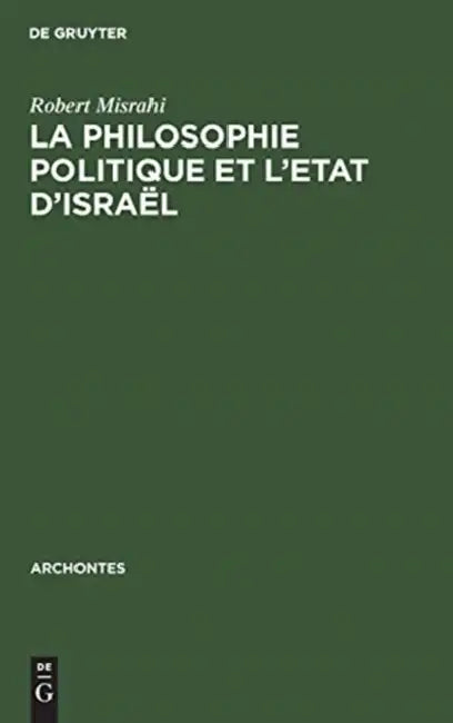 Buy La philosophie politique et l'Etat d'Israël (English, Robert Misrahi) Online at Best Price - BookBajar