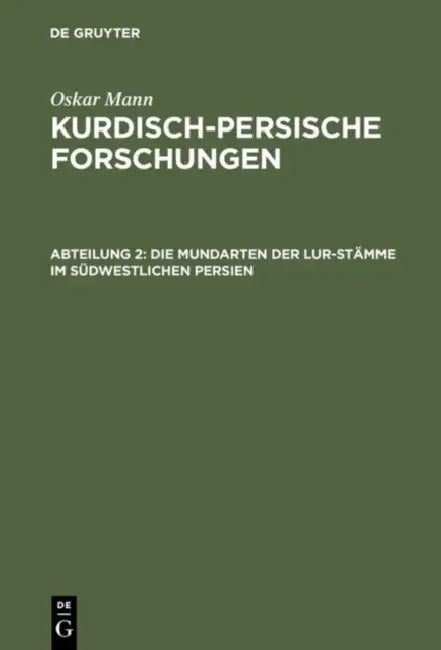 Buy Kurdisch-persische Forschungen, Abteilung 2, Die Mundarten der Lur-Stämme im südwestlichen Persien (English, Oskar Mann) Online at Best Price - BookBajar