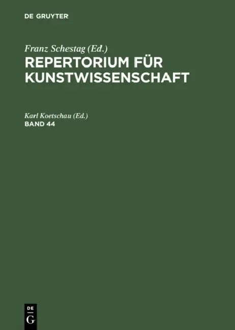 Buy Repertorium Für Kunstwissenschaft. Band 44 (English, Karl Koetschau) Online at Best Price - BookBajar