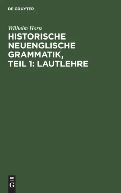 Buy Historische neuenglische Grammatik, Teil 1 (English, Wilhelm Horn) Online at Best Price - BookBajar