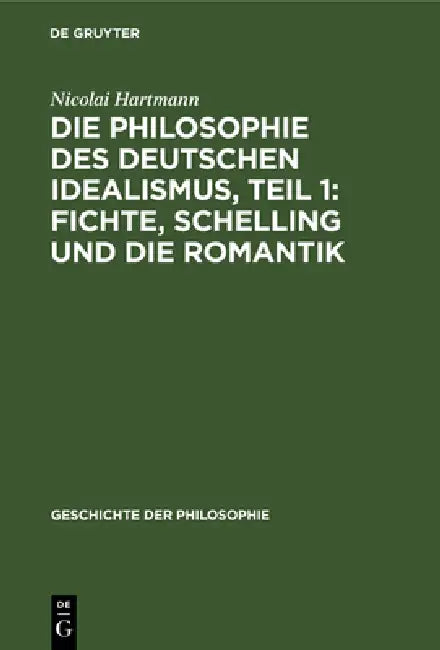 Buy Die Philosophie Des Deutschen Idealismus, Teil 1 (English, Nicolai Hartmann) Online at Best Price - BookBajar