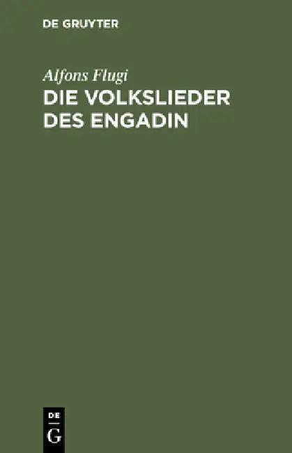 Buy Die Volkslieder Des Engadin (English, Alfons Flugi) Online at Best Price - BookBajar