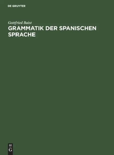 Buy Grammatik der spanischen Sprache (English, Gottfried Baist) Online at Best Price - BookBajar