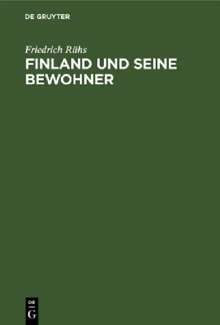 Buy Finland Und Seine Bewohner (English, Friedrich Rühs) Online at Best Price - BookBajar