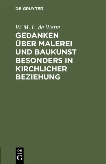 Buy Gedanken Über Malerei Und Baukunst Besonders in Kirchlicher Beziehung (English, W. M. L. De Wette) Online at Best Price - BookBajar