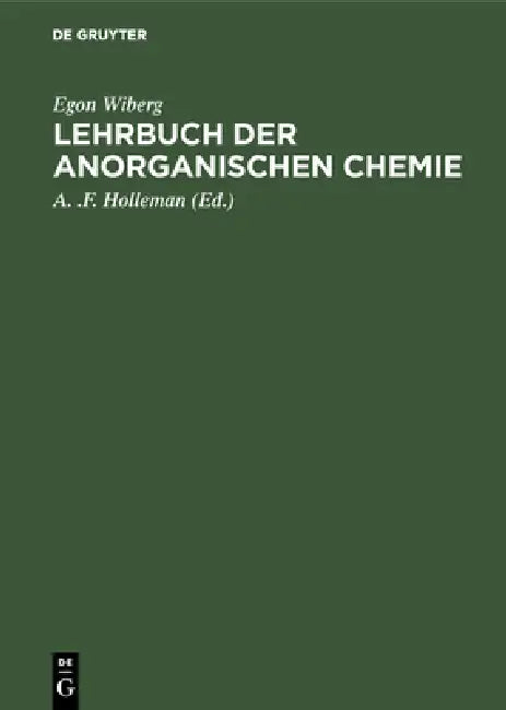 Buy Lehrbuch der anorganischen Chemie (English, Egon Wiberg | A. F. Holleman) Online at Best Price - BookBajar