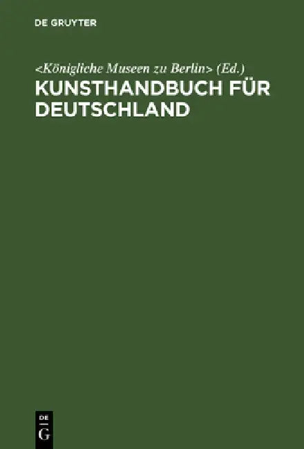 Buy Kunsthandbuch für Deutschland (English, Not Available (NA)) Online at Best Price - BookBajar