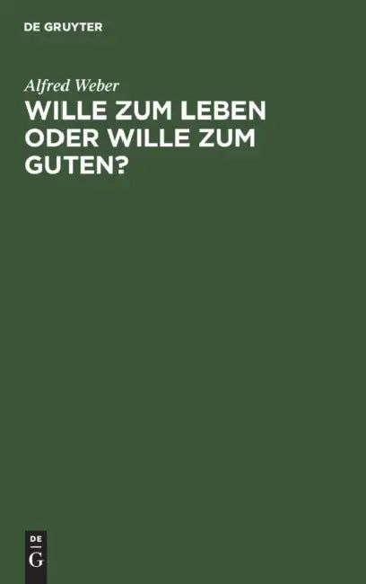 Buy Wille Zum Leben Oder Wille Zum Guten? (English, Alfred Weber) Online at Best Price - BookBajar