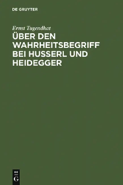 Buy Über Den Wahrheitsbegriff Bei Husserl Und Heidegger (English, Ernst Tugendhat) Online at Best Price - BookBajar