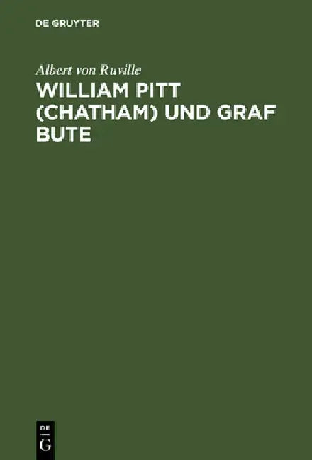 Buy William Pitt (Chatham) und Graf Bute (English, Albert Von Ruville) Online at Best Price - BookBajar