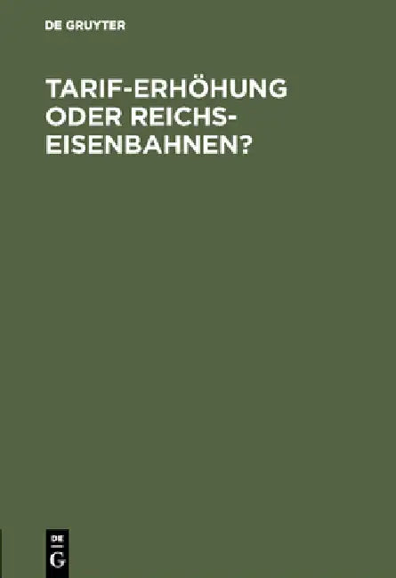 Buy Tarif-Erhöhung oder Reichs-Eisenbahnen? (English, No Contributor) Online at Best Price - BookBajar
