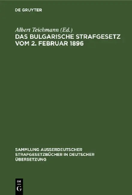 Buy Das Bulgarische Strafgesetz Vom 2. Februar 1896 (English, Albert Teichmann) Online at Best Price - BookBajar