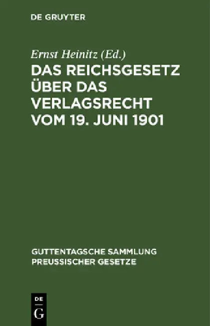 Buy Das Reichsgesetz Über Das Verlagsrecht Vom 19. Juni 1901 (English, Ernst Heinitz) Online at Best Price - BookBajar
