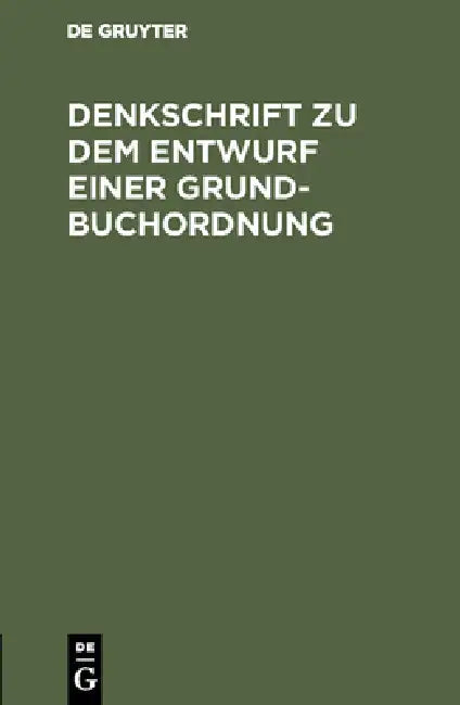 Buy Denkschrift Zu Dem Entwurf Einer Grundbuchordnung (English, No Contributor) Online at Best Price - BookBajar