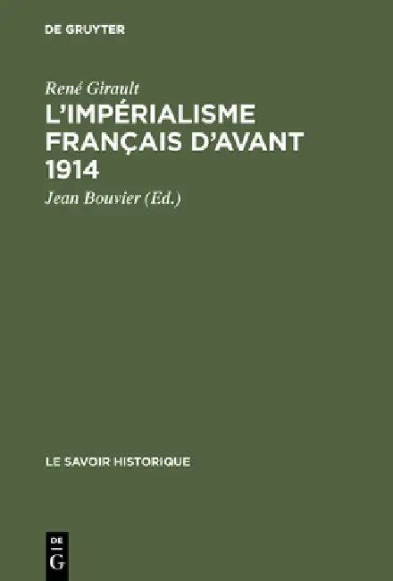 Buy L'impérialisme français d'avant 1914 (English, René Girault | Jean Bouvier) Online at Best Price - BookBajar