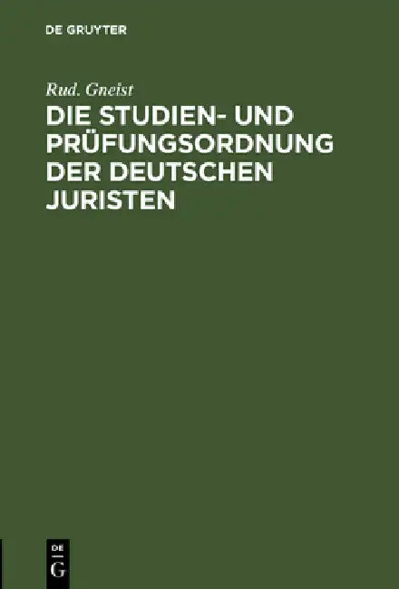 Buy Die Studien- Und Prüfungsordnung Der Deutschen Juristen (English, Rud Gneist) Online at Best Price - BookBajar