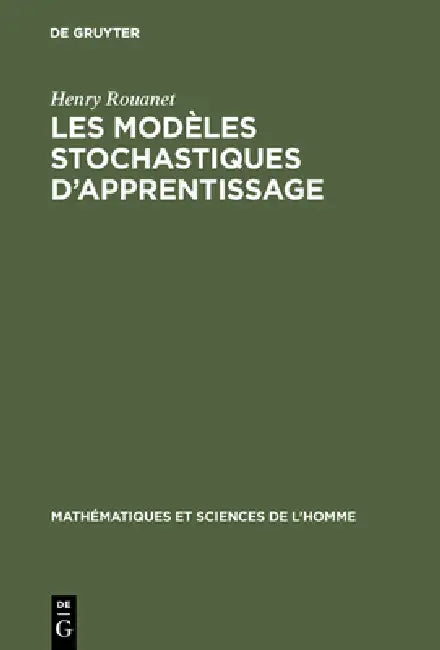 Buy Les modèles stochastiques d'apprentissage (English, Henry Rouanet | J. -M Faverge) Online at Best Price - BookBajar