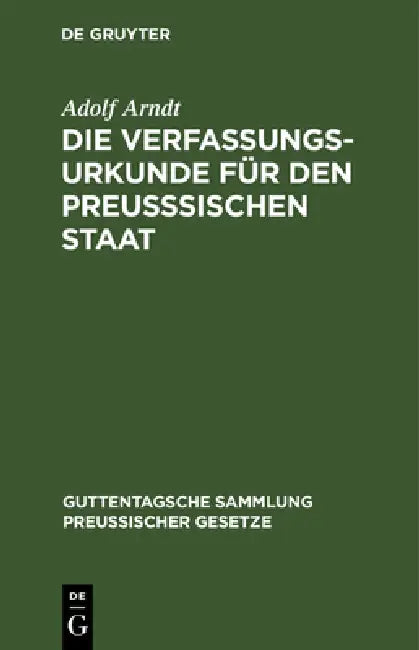 Buy Die Verfassungs-Urkunde Für Den Preußsischen Staat (English, Adolf Arndt) Online at Best Price - BookBajar