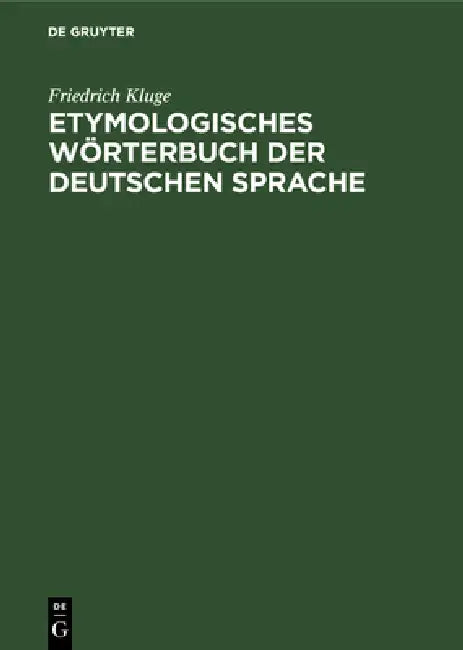 Buy Etymologisches Wörterbuch der deutschen Sprache (English, Friedrich Kluge) Online at Best Price - BookBajar