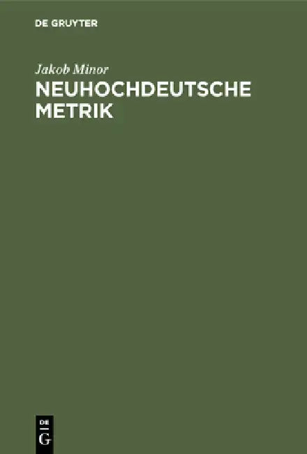 Buy Neuhochdeutsche Metrik (English, Jakob Minor) Online at Best Price - BookBajar