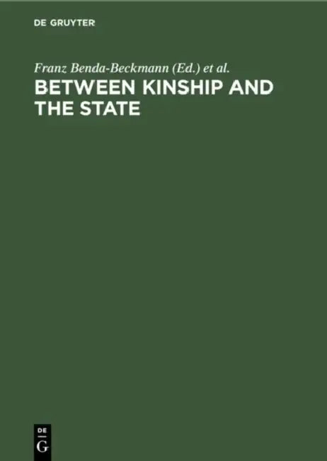 Buy Between Kinship and the State (English, Franz Benda-Beckmann | Keebet Benda-Beckmann) Online at Best Price - BookBajar