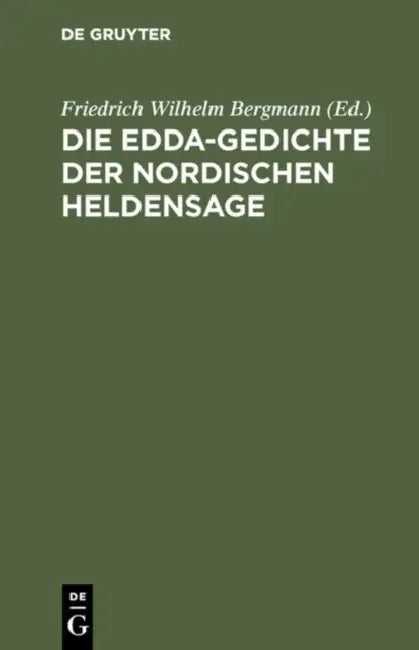 Buy Die Edda-Gedichte Der Nordischen Heldensage (English, Friedrich Wilhelm Bergmann) Online at Best Price - BookBajar