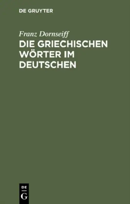 Buy Die griechischen Wörter im Deutschen (English, Franz Dornseiff) Online at Best Price - BookBajar