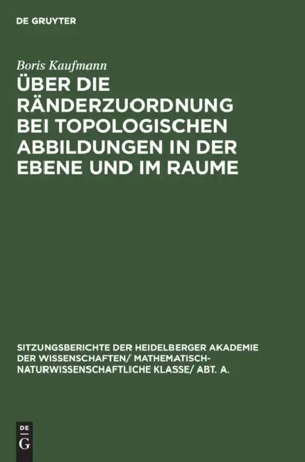 Buy Über Die Ränderzuordnung Bei Topologischen Abbildungen in Der Ebene Und Im Raume (English, Boris Kaufmann) Online at Best Price - BookBajar