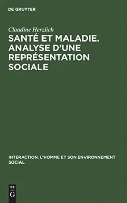 Buy Santé et maladie. Analyse d'une représentation sociale (English, Claudine Herzlich | Serge Moscovici) Online at Best Price - BookBajar