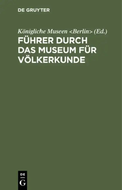 Buy Führer Durch Das Museum Für Völkerkunde (English, Königliche Museen) Online at Best Price - BookBajar