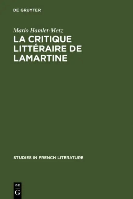 Buy La critique littéraire de Lamartine (English, Mario Hamlet-Metz) Online at Best Price - BookBajar