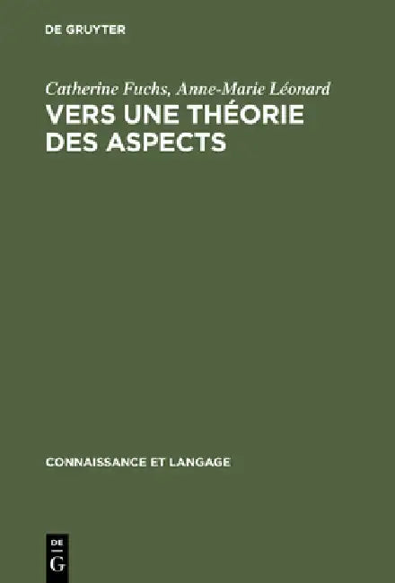 Buy Vers une théorie des aspects (English, Catherine Fuchs | Anne-Marie Léonard) Online at Best Price - BookBajar