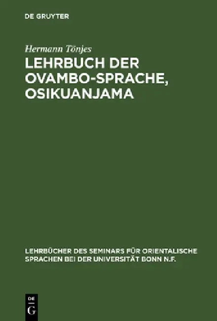 Buy Lehrbuch der Ovambo-Sprache, Osikuanjama (English, Hermann Tönjes) Online at Best Price - BookBajar