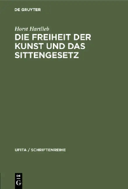 Buy Die Freiheit Der Kunst Und Das Sittengesetz (English, Horst Hartlieb) Online at Best Price - BookBajar