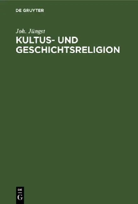 Buy Kultus- Und Geschichtsreligion (English, Joh Jüngst) Online at Best Price - BookBajar