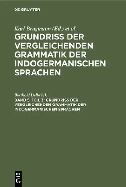 Buy Vergleichende Syntax Der Indogermanische Sprachen, Teil 3 (English, Berthold Delbrück) Online at Best Price - BookBajar